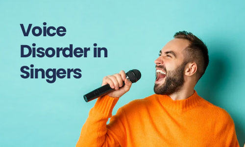 Voice Disorder in Singers